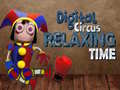 Mchezo Digital Circus Relaxing Time