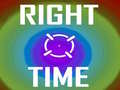 Mchezo Right Time