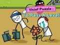 Mchezo Thief Puzzle: To Pass A Level