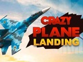 Mchezo Crazy Plane Landing