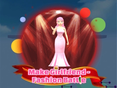 Mchezo Make Girlfriend - Fashion Battle