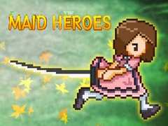Mchezo Maid Heroes