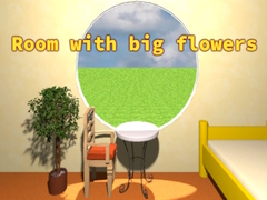 Mchezo Room with big flowers
