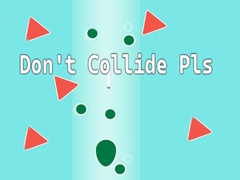 Mchezo Don't Collide Pls!
