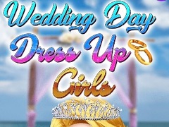 Mchezo Wedding Day Dress Up Girls