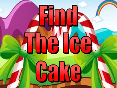Mchezo Find The Ice Cake
