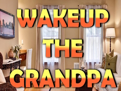 Mchezo Wakeup The Grandpa