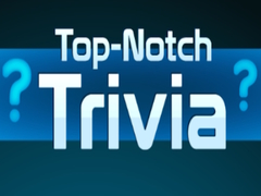 Mchezo Top Notch Trivia