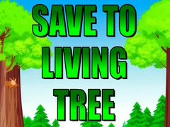 Mchezo Save To Living Tree