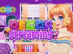 Mchezo Decor: Streaming