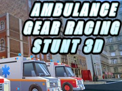 Mchezo Ambulance Gear Racing Stunt 3D