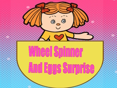 Mchezo Wheel Spinner And Eggs Surprise