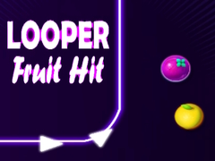 Mchezo Looper Fruit Hit