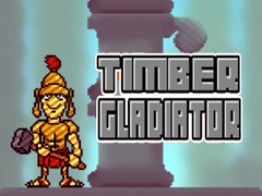 Mchezo Timber Gladiator