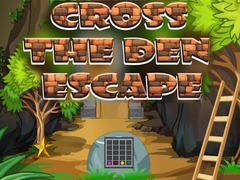 Mchezo Cross The Den Escape