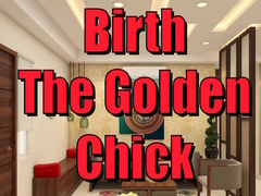 Mchezo Birth the Golden Chick