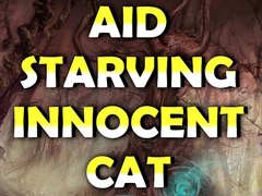 Mchezo Aid Starving Innocent Cat