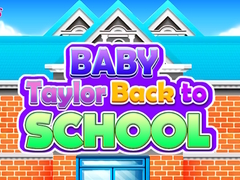 Mchezo Baby Taylor Back To School