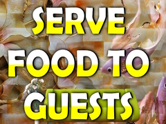 Mchezo Serve Food to Guests