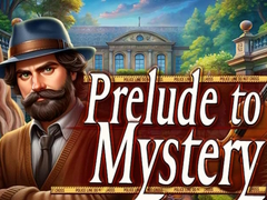 Mchezo Prelude to Mystery