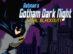 Mchezo Batman's Gotham Dark Knight total blackout!