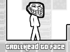 Mchezo TrollHead to Face