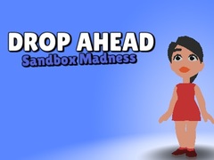 Mchezo Drop Ahead: Sandbox Madness