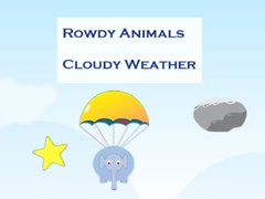 Mchezo Rowdy Animals Cloudy Weather