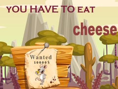 Mchezo You have to eat cheese