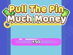 Mchezo Pull The Pin Much Money 