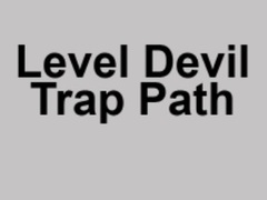 Mchezo Level Devil Trap Path