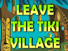 Mchezo Leave the Tiki Village