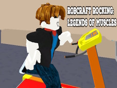 Mchezo Robcraft Rocking: Legends of Muscles