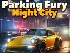 Mchezo Parking Fury 3D: Night City