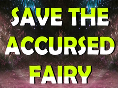 Mchezo Save The Accursed Fairy