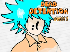 Mchezo Dead Detention Episode 2 