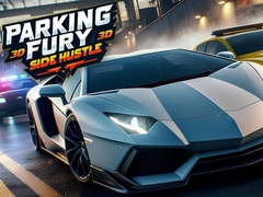 Mchezo Parking Fury 3D: Side Hustle