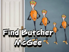 Mchezo Find Butcher McGee
