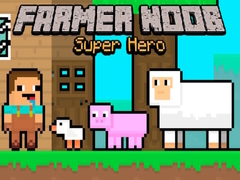 Mchezo Farmer Noob Super Hero