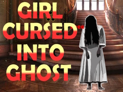 Mchezo Girl Cursed into Ghost