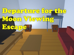 Mchezo Departure for the Moon Viewing Escape