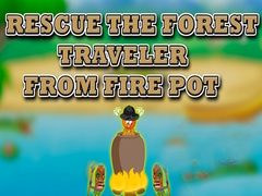 Mchezo Rescue the Forest Traveler from Fire Pot