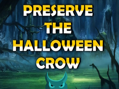 Mchezo Preserve the Halloween Crow