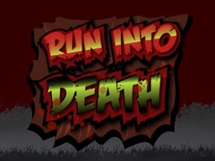 Mchezo Run Into Death