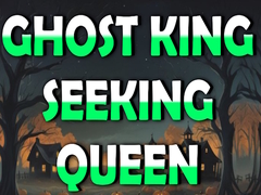Mchezo Ghost King Seeking Queen