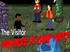 Mchezo The Visitor: Massacre at Camp Happy