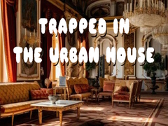 Mchezo Trapped in the Urban House