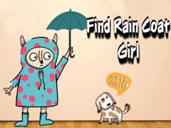 Mchezo Find Rain Coat Girl