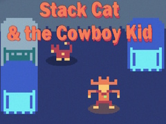 Mchezo Stack Cat & the Cowboy Kid