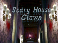 Mchezo Scary House Clown Evil